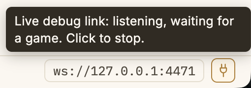 The live-link chip in the editor's bottom-right corner: the loopback address ws://127.0.0.1:4471 beside an amber connect icon, with a tooltip reading Live link: listening, waiting for a game. Click to stop.
